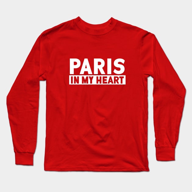 Paris In My Heart Long Sleeve T-Shirt by Korry